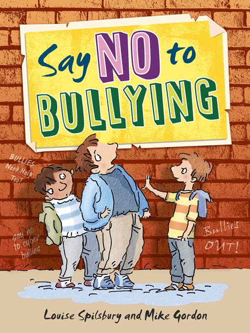Title details for Say No to Bullying by Louise Spilsbury - Available